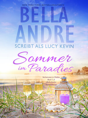 cover image of Sommer im Paradies (Married in Malibu, Buch 1-3) (Bella Andre Sammelband 5)